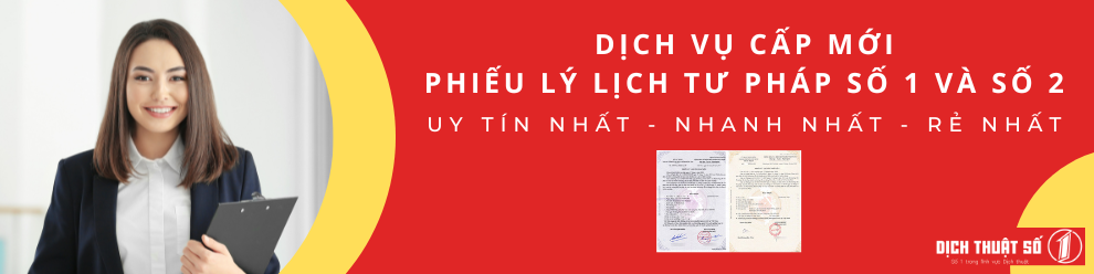 Dịch vụ cấp mới Phiếu Lý Lịch Tư Pháp Số 1 và Số 2