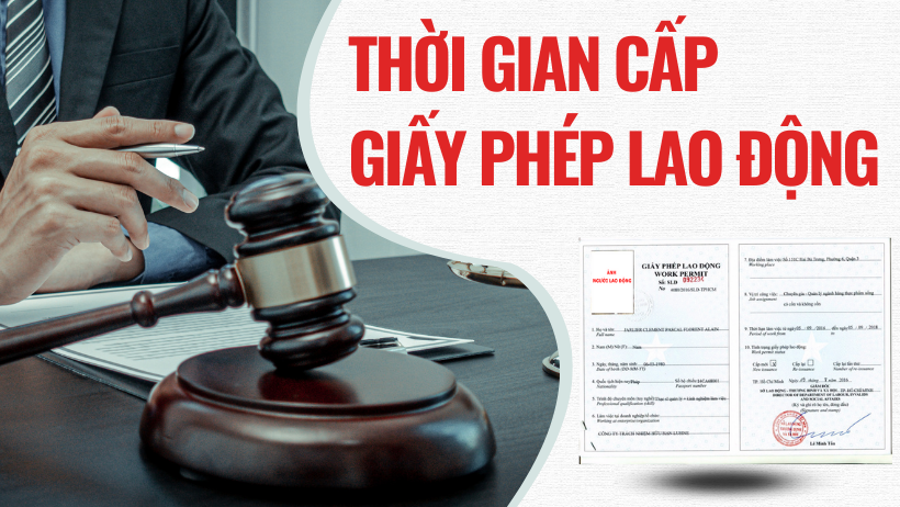 Thời gian Cấp mới và Gia hạn Giấy Phép Lao Động